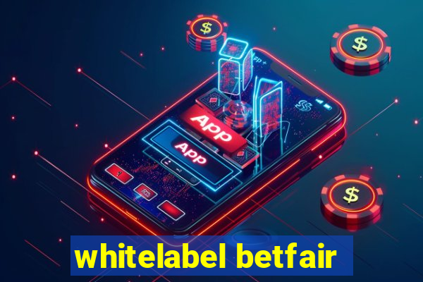 whitelabel betfair